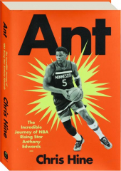 ANT: The Incredible Journey of NBA Rising Star Anthony Edwards