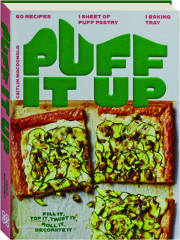 PUFF IT UP: 60 Recipes, 1 Sheet of Puff Pastry, 1 Baking Tray