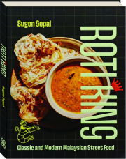 ROTI KING: Classic and Modern Malaysian Street Food