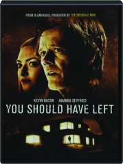 YOU SHOULD HAVE LEFT
