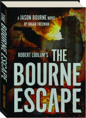 ROBERT LUDLUM'S THE BOURNE ESCAPE