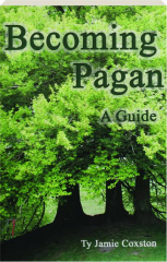 BECOMING PAGAN: A Guide