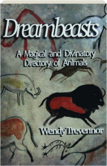DREAMBEASTS: A Magical and Divinatory Directory of Animals