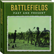 BATTLEFIELDS PAST AND PRESENT