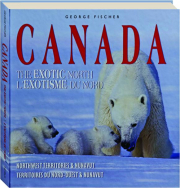 CANADA: The Exotic North--Northwest Territories & Nunavut