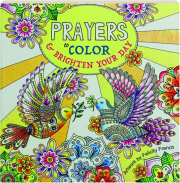 PRAYERS TO COLOR & BRIGHTEN YOUR DAY