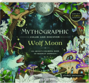 MYTHOGRAPHIC COLOR & DISCOVER: Wolf Moon