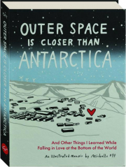 OUTER SPACE IS CLOSER THAN ANTARCTICA