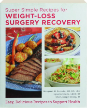 SUPER SIMPLE RECIPES FOR WEIGHT-LOSS SURGERY RECOVERY