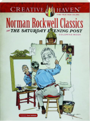 NORMAN ROCKWELL CLASSICS FROM THE SATURDAY EVENING POST COLORING BOOK