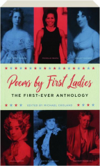 POEMS BY FIRST LADIES: The First-Ever Anthology