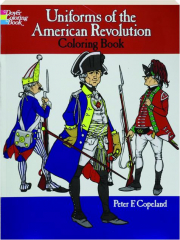 UNIFORMS OF THE AMERICAN REVOLUTION COLORING BOOK