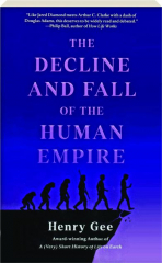 THE DECLINE AND FALL OF THE HUMAN EMPIRE