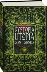 DYSTOPIA UTOPIA SHORT STORIES cover