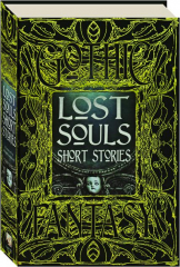 LOST SOULS SHORT STORIES: Anthology of New & Classic Tales cover