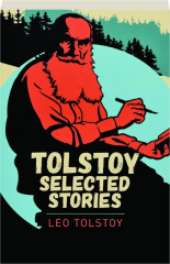TOLSTOY: Selected Stories cover