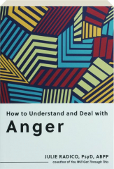 HOW TO UNDERSTAND AND DEAL WITH ANGER cover