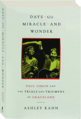 DAYS OF MIRACLE AND WONDER: Paul Simon and the Trials and Triumphs of Graceland cover