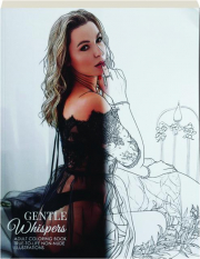 GENTLE WHISPERS: Adult Coloring Book True-to-Life Non-Nude Illustrations cover