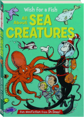 WISH FOR A FISH: All about Sea Creatures