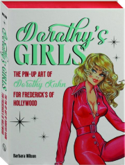 DOROTHY'S GIRLS: The Pin-Up Art of Dorthy Kahn for Frederick's of Hollywood cover