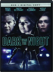DARK WAS THE NIGHT