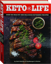 KETO LIFE: Over 100 Healthy and Delicious Ketogenic Recipes