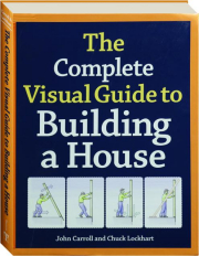 THE COMPLETE VISUAL GUIDE TO BUILDING A HOUSE cover