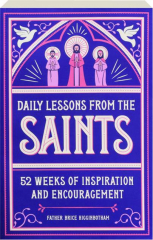 DAILY LESSONS FROM THE SAINTS: 52 Weeks of Inspiration and Encouragement
