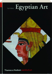 EGYPTIAN ART: In the Days of the Pharaohs, 3100-320 BC cover