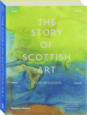 THE STORY OF SCOTTISH ART