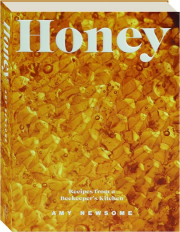 HONEY: Recipes from a Beekeeper's Kitchen
