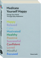 MEDITATE YOURSELF HAPPY: Change Your Mood Through Daily Meditation cover