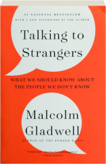 TALKING TO STRANGERS: What We Should Know About the People We Don't Know cover