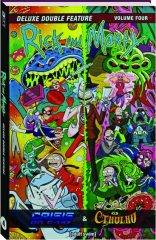 RICK AND MORTY DELUXE DOUBLE FEATURE, VOLUME FOUR: Crisis on C-137 / Vs. Cthulhu cover