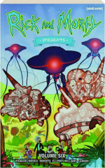RICK AND MORTY PRESENTS, VOLUME SIX cover