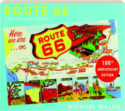 ROUTE 66, 100TH ANNIVERSARY EDITION: The Mother Road