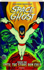 SPACE GHOST SEASON TWO, VOLUME ONE: Until the Stars Run Cold cover