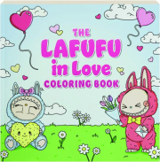 THE LAFUFU IN LOVE COLORING BOOK