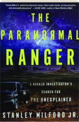 THE PARANORMAL RANGER: A Navajo Investigator's Search for the Unexplained cover