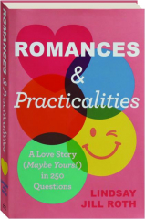 ROMANCE & PRACTICALITIES: A Love Story (Maybe Yours!) in 250 Questions cover