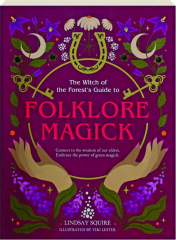 THE WITCH OF THE FOREST'S GUIDE TO FOLKLORE MAGICK cover