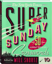 THE NEW YORK TIMES SUPER SUNDAY CROSSWORDS, VOLUME 10 cover