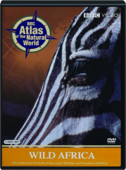 BBC ATLAS OF THE NATURAL WORLD: Wild Africa cover