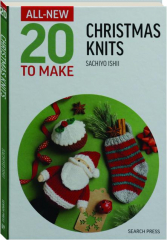 CHRISTMAS KNITS: All New Twenty to Make