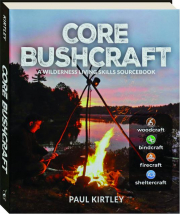 CORE BUSHCRAFT: A Wilderness Living Skills Sourcebook cover