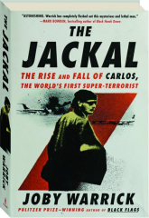 THE JACKAL: The Rise & Fall of Carlos, the World's First Super-Terrorist cover