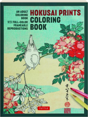 HOKUSAI PRINTS COLORING BOOK: An Adult Coloring Book with Full-Color Frameable Reproductions cover