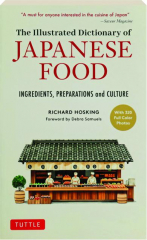 THE ILLUSTRATED DICTIONARY OF JAPANESE FOOD: Ingredients, Preparations and Culture
