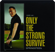 BRUCE SPRINGSTEEN: Only the Strong Survive cover
